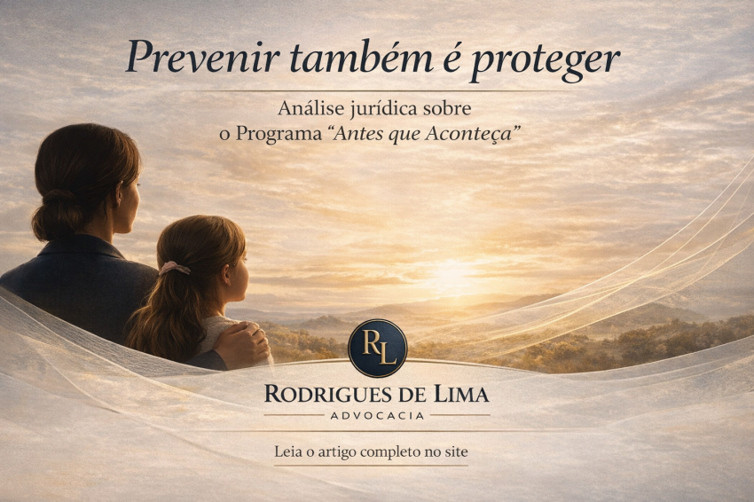 Prevenção também é proteção: o alcance jurídico do Programa “Antes que Aconteça”