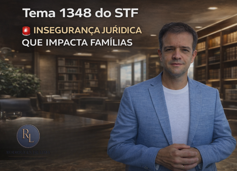 Tema 1348 do STF: insegurança jurídica que impacta famílias e o planejamento patrimonial
